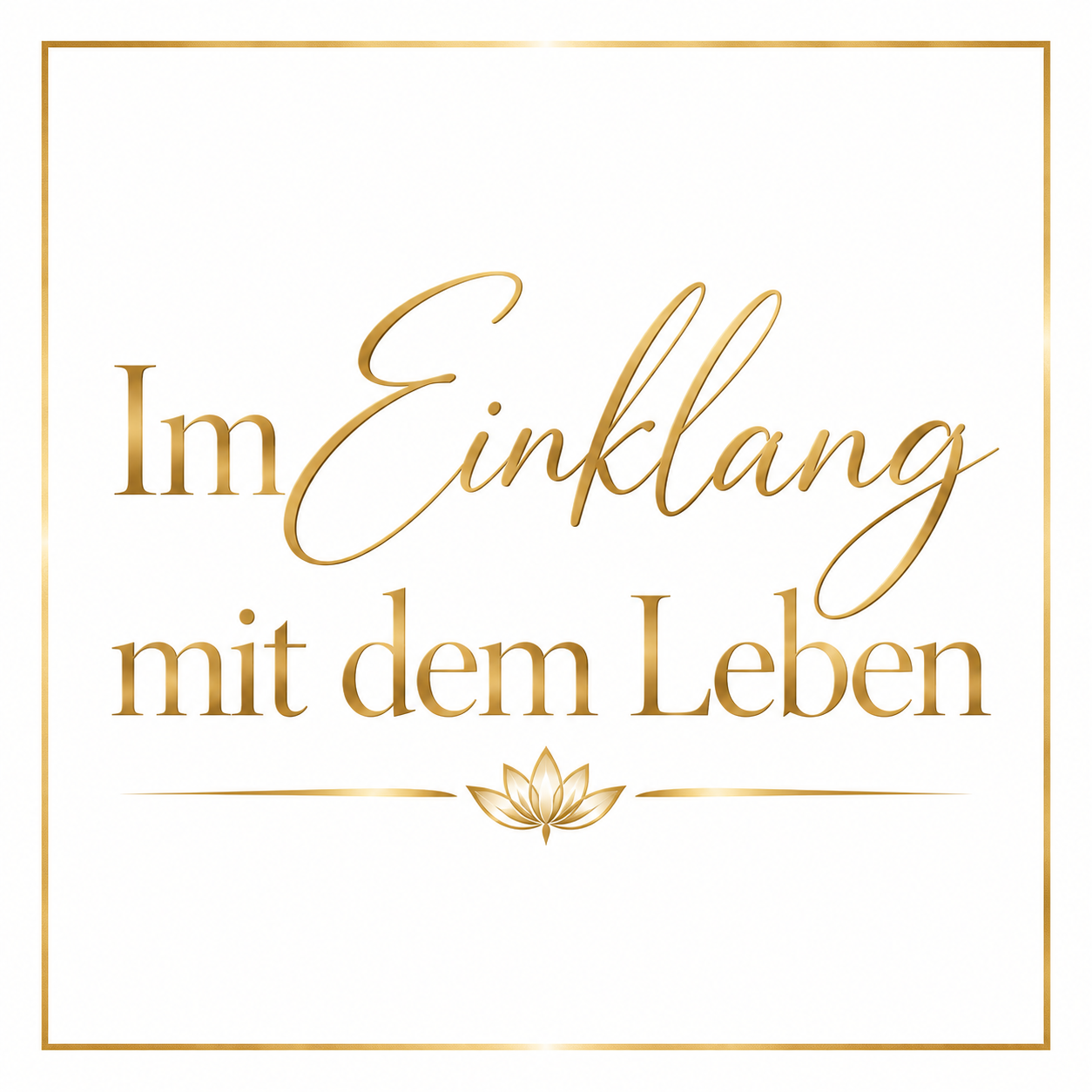 Im Einklang mit dem Leben